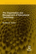 Cover-Bild zum Titel 'The Organisation and Management of Educational Technology' von 'Richard N. Tucker'