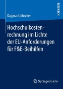 Cover-Bild zum Titel 'Hochschulkostenrechnung im Lichte der EU-Anforderungen für F&E-Beihilfen' von 'Dagmar Liebscher'