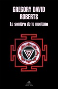 Cover-Bild zum Titel 'La Sombra de la Montana / The Mountain Shadow' von 'Gregrory David Roberts'