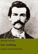 Cover-Bild zum Titel 'Doc Holliday' von 'Michael Franzen'