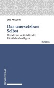 Cover-Bild zum Titel 'Das unersetzbare Selbst' von 'Emil Angehrn'