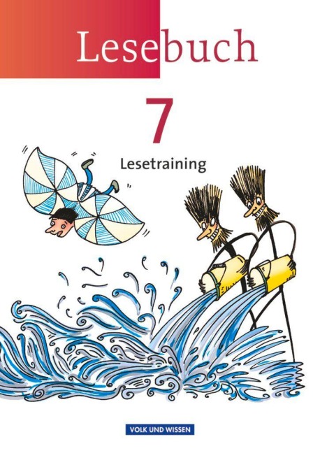 Lesebuch 7. Schuljahr. Lesetraining Arbeitsheft. Östliche Bundesländer und Berlin - Bärbel Döring, Jana Dörschmann, Marion Gutzmann