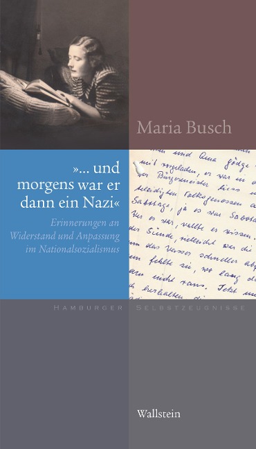 "... und morgens war er dann ein Nazi" - Maria Busch