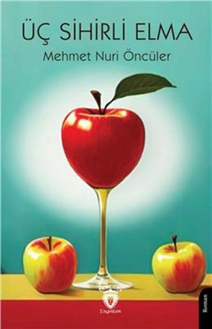 Üc Sihirli Elma - Mehmet Nuri Öncüler