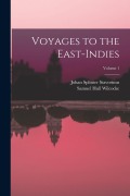 Cover-Bild zum Titel 'Voyages to the East-Indies; Volume 1' von 'Johan Splinter Stavorinus, Samuel Hull Wilcocke'
