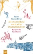 Cover-Bild zum Titel 'Als Deutschland noch nicht Deutschland war' von 'Bruno Preisendörfer'