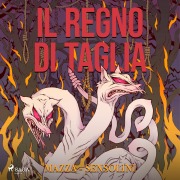 Cover-Bild zum Titel 'Il Regno di Taglia' von 'Luca Mazza, Giacomo Sensolini'
