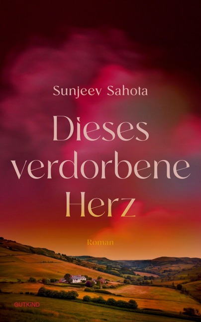 Dieses verdorbene Herz - Sunjeev Sahota
