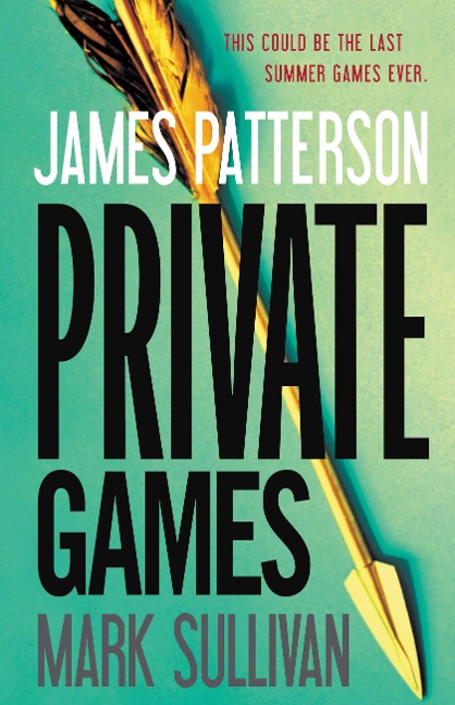 Private Games - James Patterson, Mark Sullivan