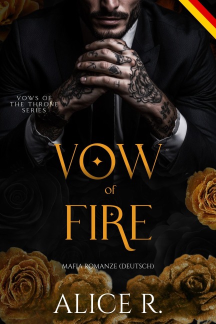 Vow of Fire: Mafia Romanze (Deutsch) - Alice R.