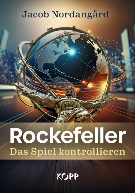 Rockefeller - Das Spiel kontrollieren - Jacob Nordangård