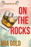 Cover-Bild zum Titel 'On the Rocks (Ein Cozy-Krimi mit Ruby Steele - Buch 1)' von 'Mia Gold'