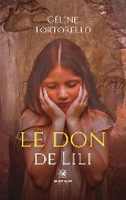 Cover-Bild zum Titel 'Le don de Lili' von 'Céline Tortorello'