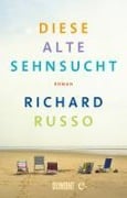 Cover-Bild zum Titel 'Diese alte Sehnsucht' von 'Richard Russo'