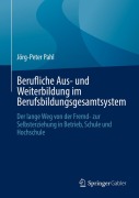 Cover-Bild zum Titel 'Berufliche Aus- und Weiterbildung im Berufsbildungsgesamtsystem' von 'Jörg-Peter Pahl'