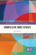 Cover-Bild zum Titel 'Compulsive Body Spaces' von 'Diana Beljaars'