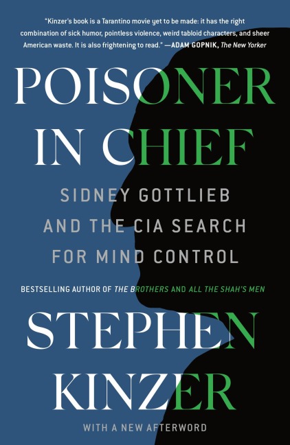 Poisoner in Chief - Stephen Kinzer