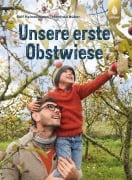 Cover-Bild zum Titel 'Unsere erste Obstwiese' von 'Rolf Heinzelmann, Manfred Nuber'