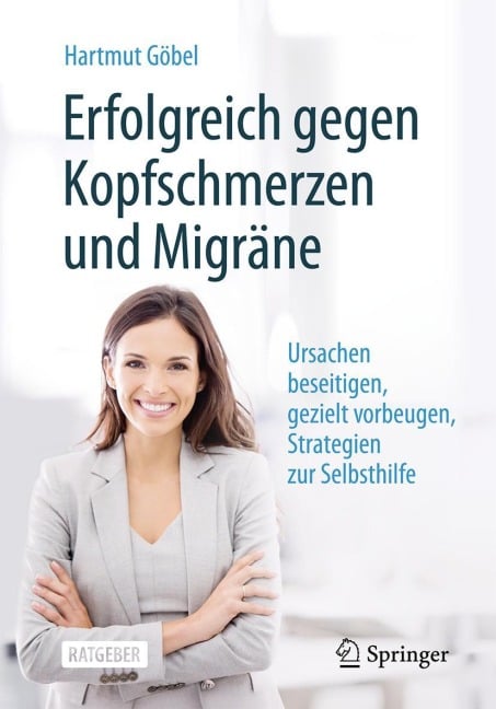 Erfolgreich gegen Kopfschmerzen und Migräne - Hartmut Göbel