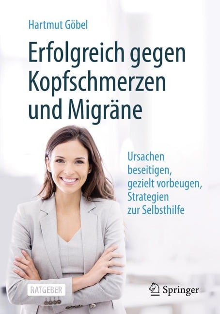 Erfolgreich gegen Kopfschmerzen und Migräne - Hartmut Göbel