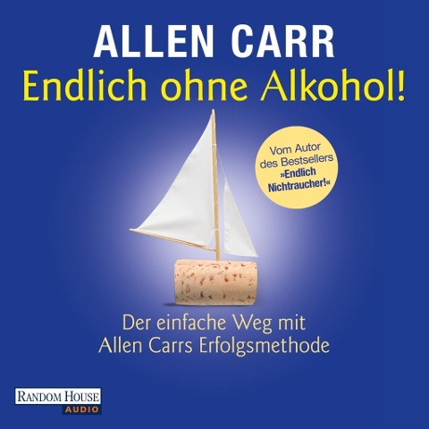 Endlich ohne Alkohol! - Allen Carr