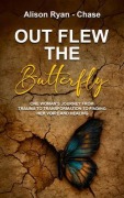 Cover-Bild zum Titel 'Out Flew the Butterfly' von 'Alison Ryan-Chase'