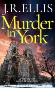 Cover-Bild zum Titel 'Murder in York' von 'J R Ellis'