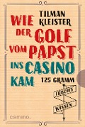 Cover-Bild zum Titel 'Wie der Golf vom Papst ins Casino kam' von 'Tilman Kleister'