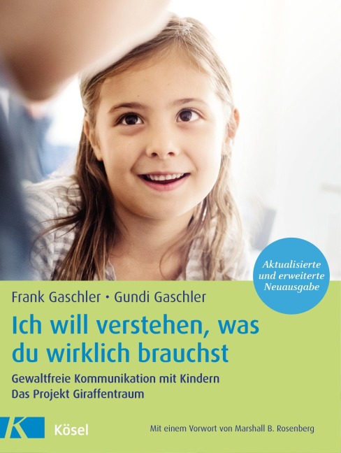 Ich will verstehen, was du wirklich brauchst - Frank Gaschler, Gundi Gaschler