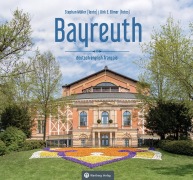Cover-Bild zum Titel 'Bayreuth' von 'Dirk E. Ellmer, Müller Stephan'