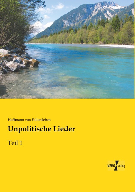 Unpolitische Lieder - Hoffmann Von Fallersleben