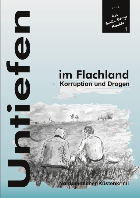 UNTIEFEN im Flachland - G. C. Roth