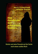 Cover-Bild zum Titel 'Das Geheimnis des schwarzen Doktors' von 'Mario Lichtenheldt, Johanna Konrad'