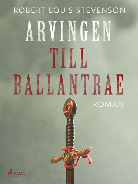 Arvingen till Ballantrae - Robert Louis Stevenson