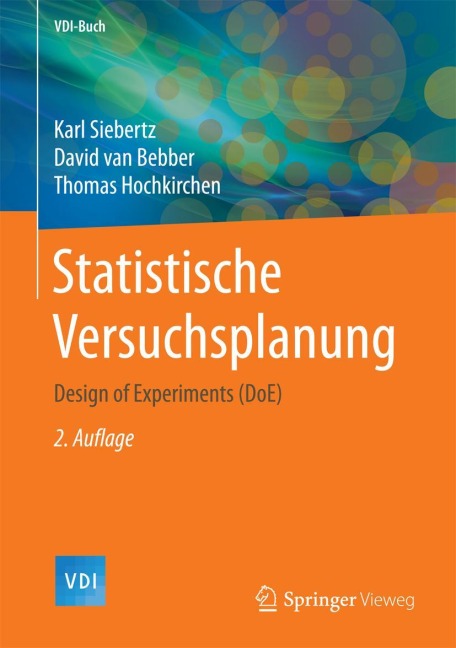 Statistische Versuchsplanung - Karl Siebertz, Thomas Hochkirchen, David Van Bebber