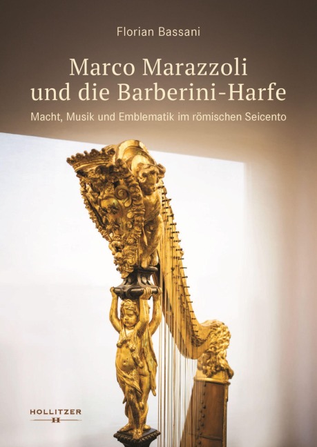 Marco Marazzoli und die Barberini-Harfe - Florian Bassani