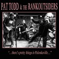 Cover-Bild zum Titel 'There's Pretty Things In Palookaville' von 'Pat/Rankoutsiders Todd'