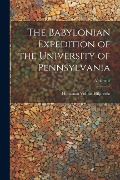Cover-Bild zum Titel 'The Babylonian Expedition of the University of Pennsylvania; Volume 5' von 'Hermann Vollrat Hilprecht'