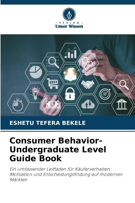 Consumer Behavior-Undergraduate Level Guide Book - Eshetu Tefera Bekele
