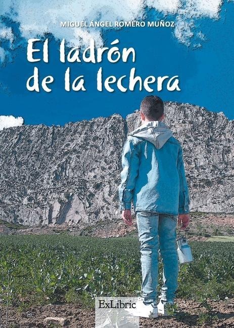 El ladrón de la lechera - Miguel Ángel Romero Muñoz