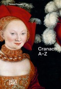Cover-Bild zum Titel 'Lucas Cranach: A-Z' von 'Teresa Präauer'