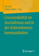Cover-Bild zum Titel 'Crossmedialität im Journalismus und in der Unternehmenskommunikation' von ''