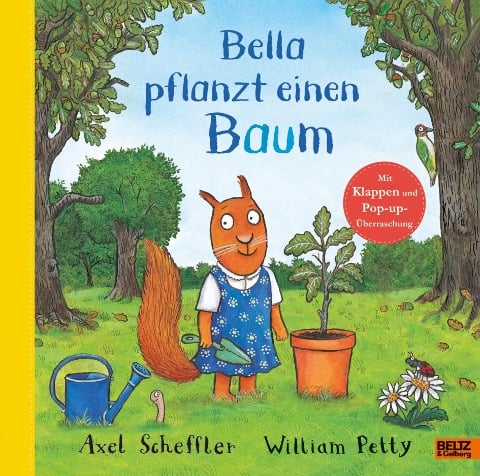 Bella pflanzt einen Baum - Axel Scheffler, William Petty