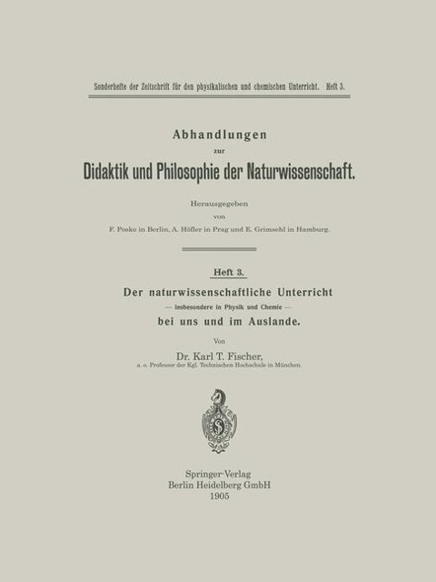 Der naturwissenschaftliche Unterricht - insbesondere in Physik und Chemie - bei uns und im Auslande - Karl Tobias Fischer