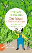 Cover-Bild zum Titel 'Der kleine Gartenversager' von 'Stefan Schwarz'