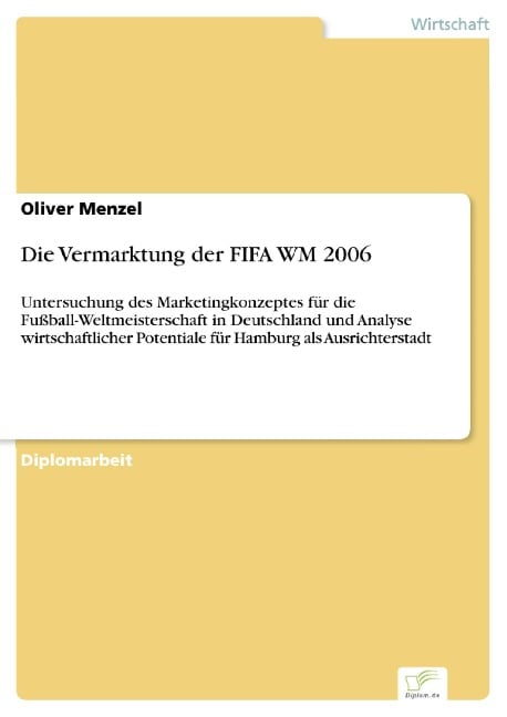 Die Vermarktung der FIFA WM 2006 - Oliver Menzel