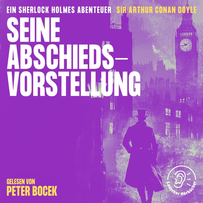 Seine Abschiedsvorstellung - Arthur Conan Doyle