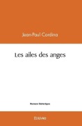 Cover-Bild zum Titel 'Les ailes des anges' von 'Jean-Paul Cordina'