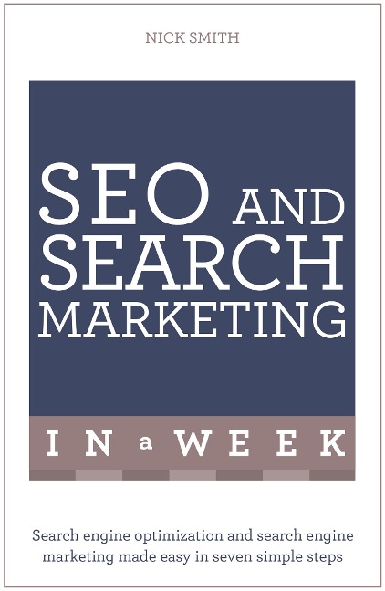 SEO And Search Marketing In A Week - Nick Smith