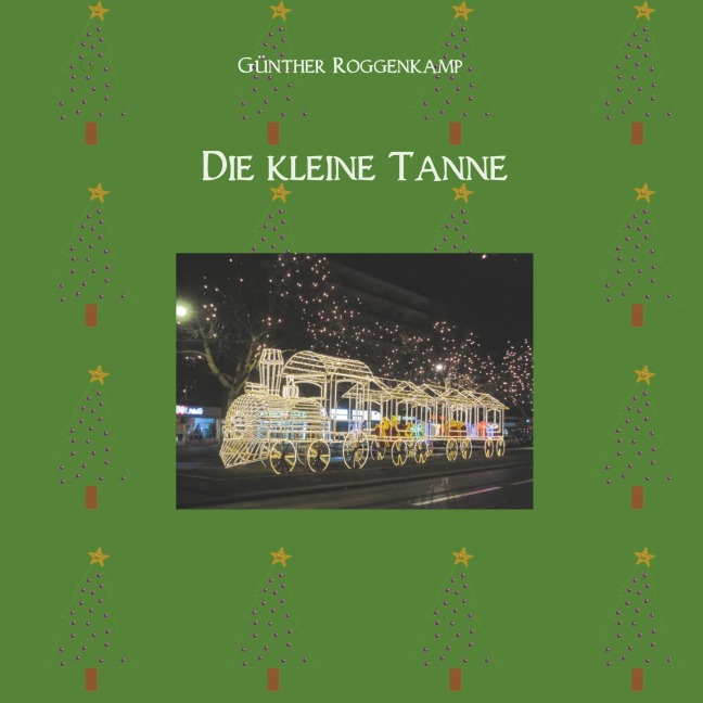 Die kleine Tanne - Günther Roggenkamp